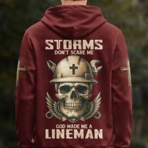 Storms Don't Scare Me God Made Me A Lineman Zip Hoodie